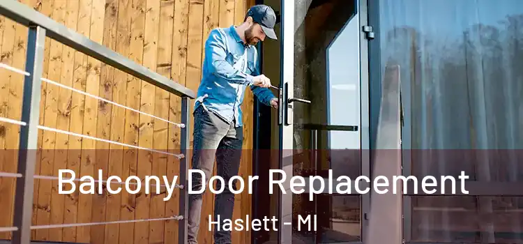  Balcony Door Replacement Haslett - MI