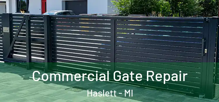  Commercial Gate Repair Haslett - MI