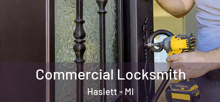  Commercial Locksmith Haslett - MI