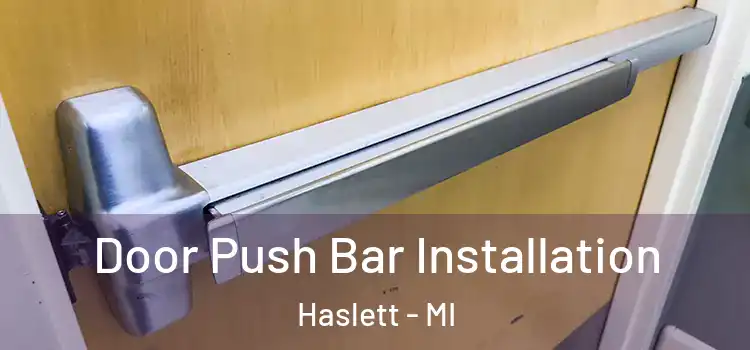  Door Push Bar Installation Haslett - MI