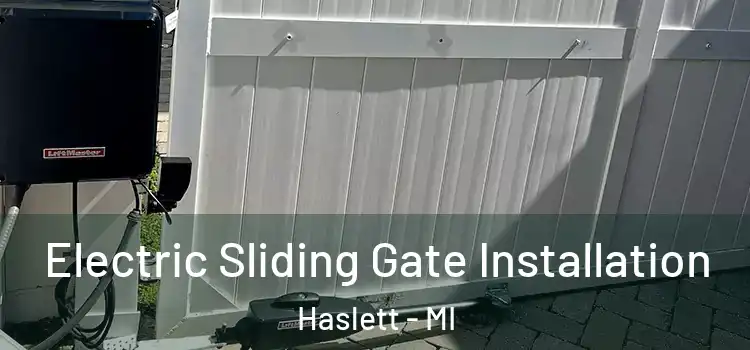  Electric Sliding Gate Installation Haslett - MI
