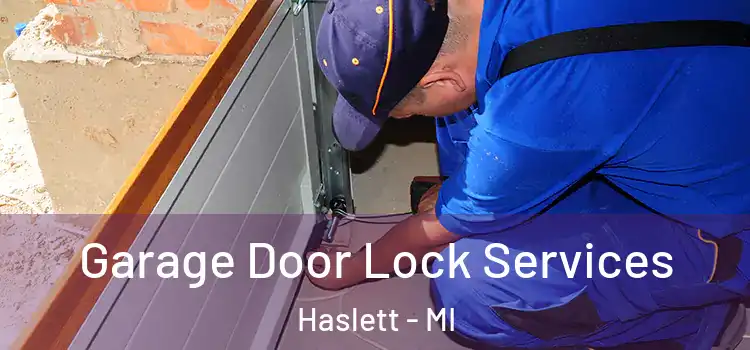  Garage Door Lock Services Haslett - MI