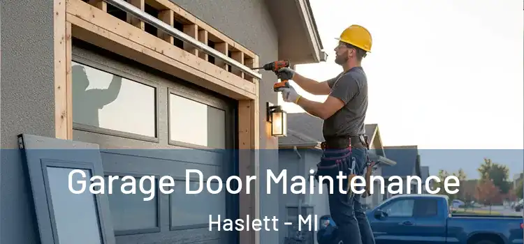  Garage Door Maintenance Haslett - MI