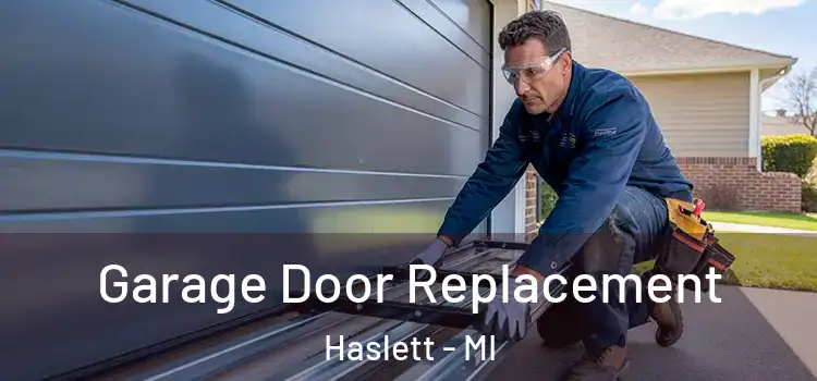  Garage Door Replacement Haslett - MI