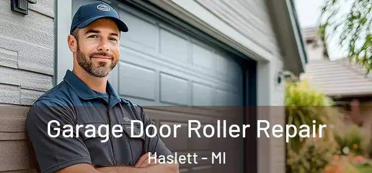  Garage Door Roller Repair Haslett - MI
