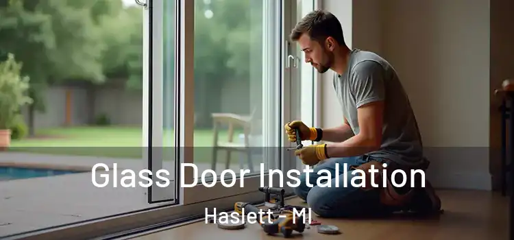  Glass Door Installation Haslett - MI