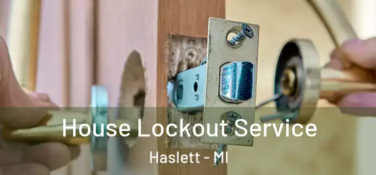  House Lockout Service Haslett - MI
