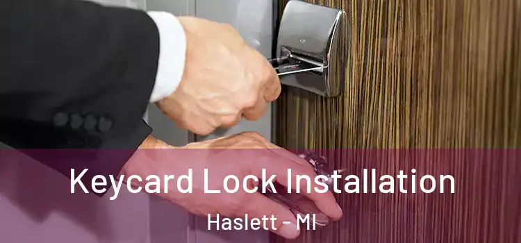  Keycard Lock Installation Haslett - MI