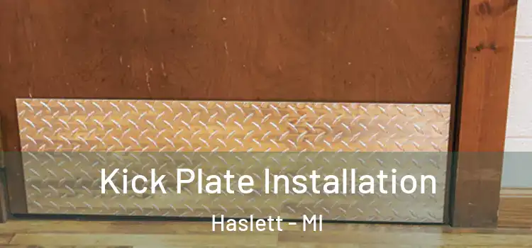  Kick Plate Installation Haslett - MI
