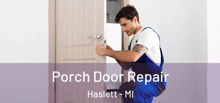 Porch Door Repair Haslett - MI
