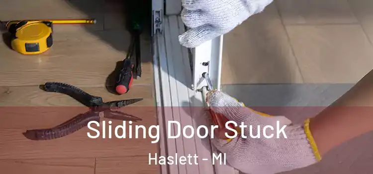  Sliding Door Stuck Haslett - MI