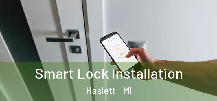  Smart Lock Installation Haslett - MI